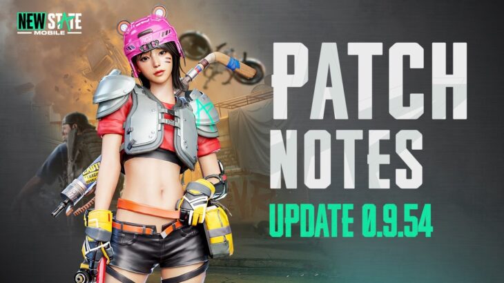 Patch Note (v0.9.54) l New State Mobile